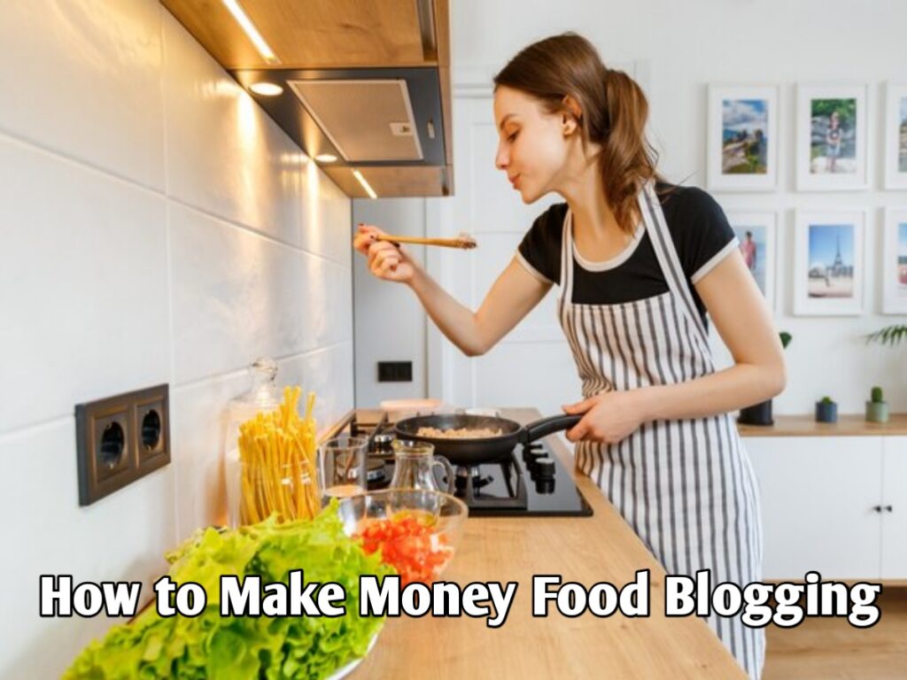 How to Make Money Food Blogging