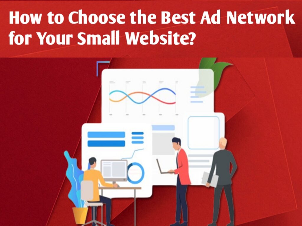 How to Choose the Best Ad Network for Your Small Website