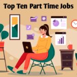 Top Ten Part Time Jobs You Can Do From Home